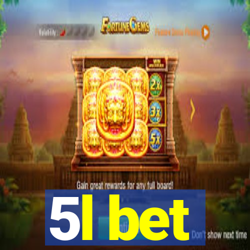 5l bet